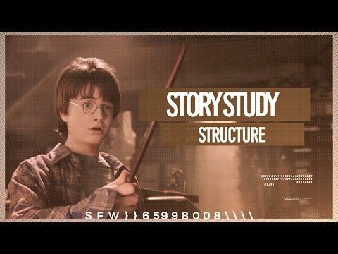 Story Study: Structure (ft. Harry Potter &amp; the Philosopher&#039;s Stone)