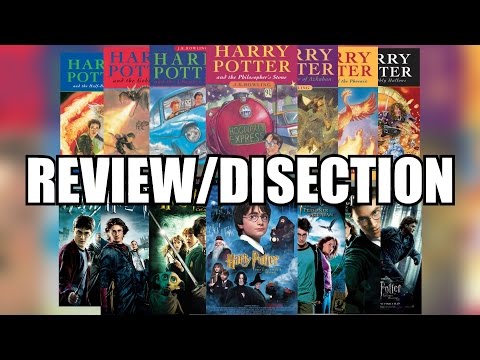 Harry Potter Series: Movie Review &amp; Book Dissection (Movies 1-8/Books 1-7)