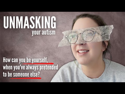 How do you stop MASKING your Autism?