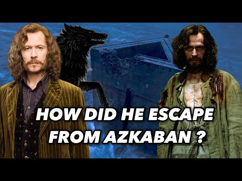 How Did Sirius Black Escape From Azkaban ? (+Azkaban Origins)